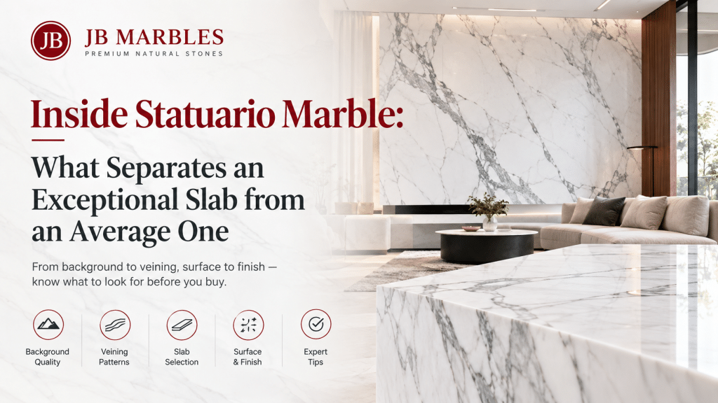 Inside Statuario Marble: What Separates an Exceptional Slab from an Average One